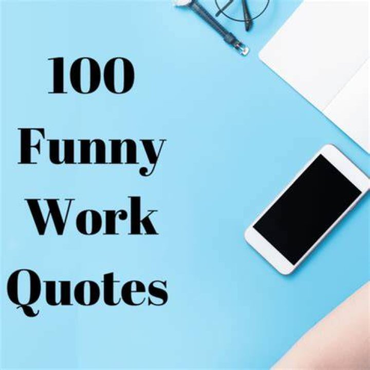 15 funny work quotes that will certainly resonate with you Roy Sutton
