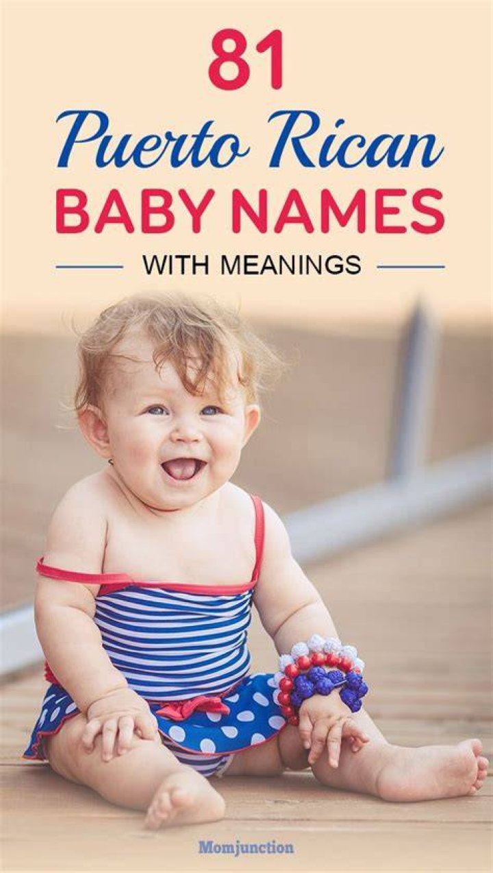 81 Interesting Puerto Rican Baby Names With Meanings Baby girl names
