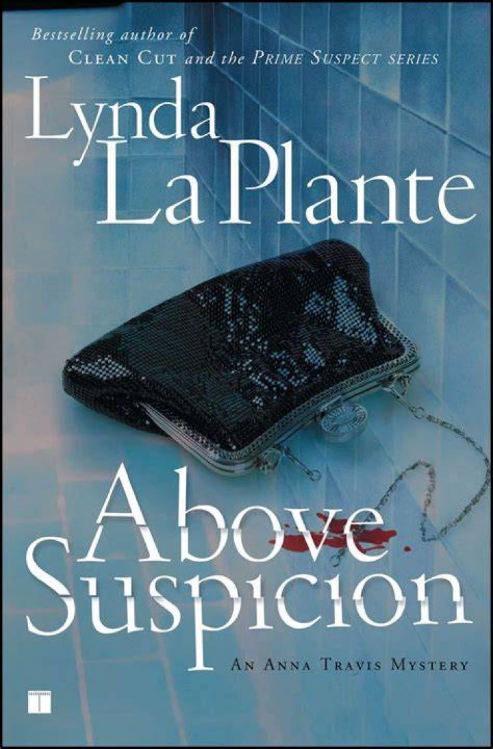 Above Suspicion Book by Lynda La Plante Official Publisher Page