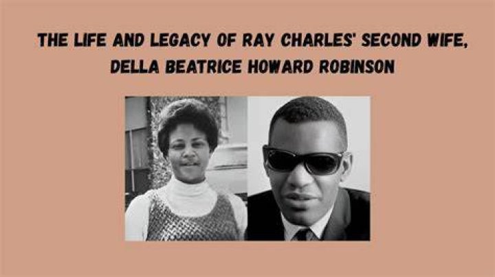 Della Beatrice Howard Robinson Ray Charles ExWife, Life, Divorce