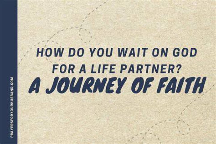 How do you wait on God for a life partner?