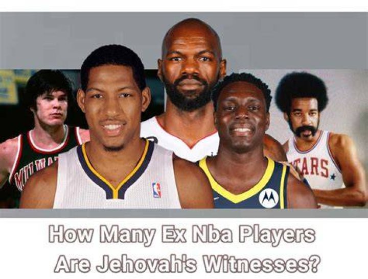 How Many ExNBA Players Are Jehovah's Witnesses? MySportDab
