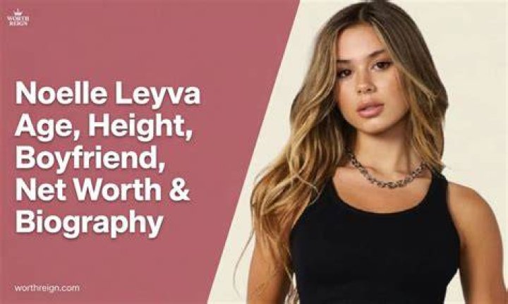 Noelle Leyva Bio, Net Worth, Nude, Age, Height, Ig, Dating Bradley