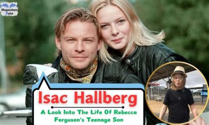 The Latest Scoop On Isac Hallberg And Rebecca Ferguson: A Star-Studded Romance