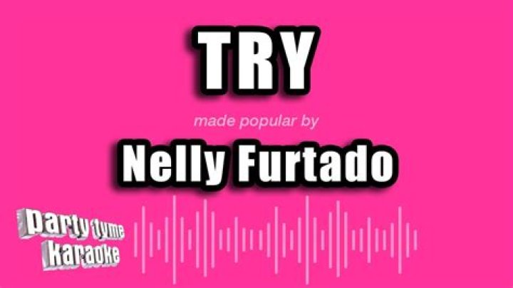 Try Nelly Furtado (KARAOKE) YouTube