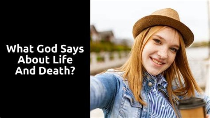 What God says about life and death?