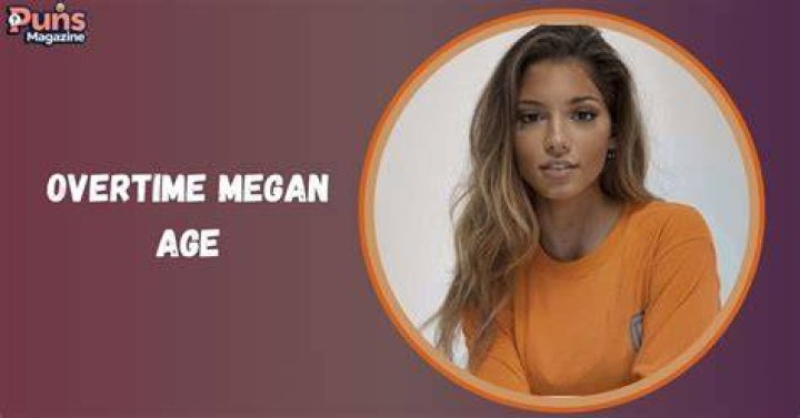Who is Overtime Megan? Age, real name, dating, parents, career